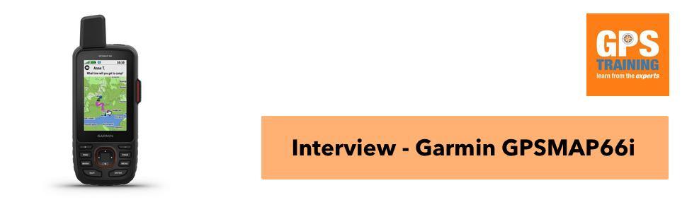 Interview review - Garmin GPSMAP 66i GPS unit