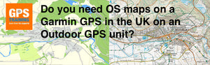 Do you need OS maps on a Garmin GPS in the UK on an Outdoor GPS unit?