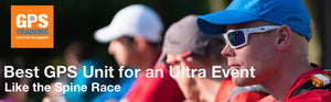 Best GPS Unit for an Ultra Event, like the Montane Spine Race