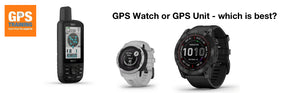 What is best, a GPS watch or a handheld GPS unit?