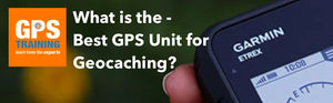 Best GPS unit for Geocaching - as of August 2023