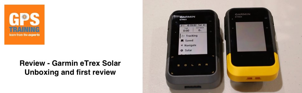 Unboxing and first review - Garmin eTrex Solar