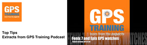 Top Tips - extracts from GPS Training Podcast